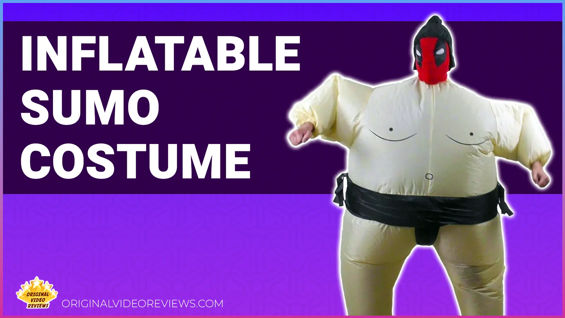 Man wearing an inflatable sumo costume, featured image for OVR Guy's review on Original Video Reviews (OVR)