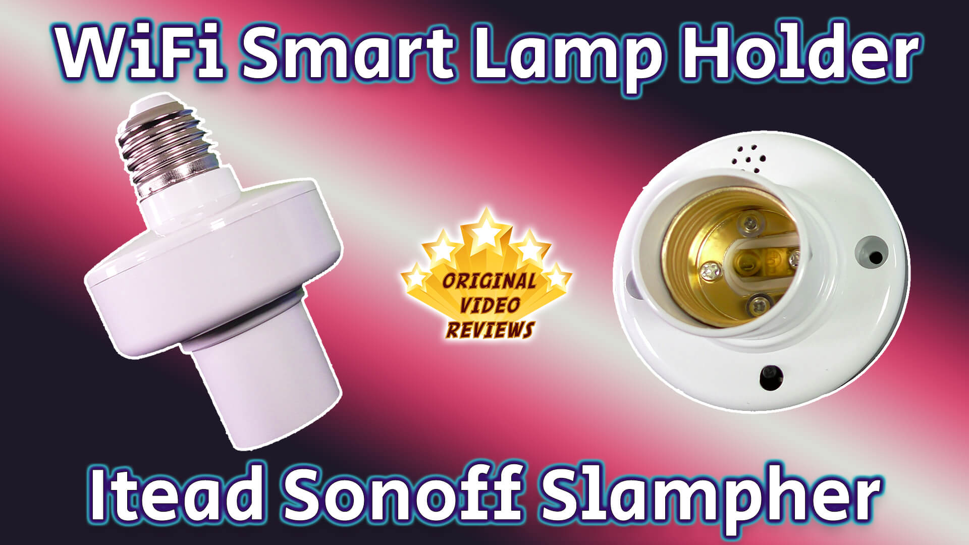 Itead Slampher WiFi Smart E27 Light Bulb Holder Review (Thumbnail)