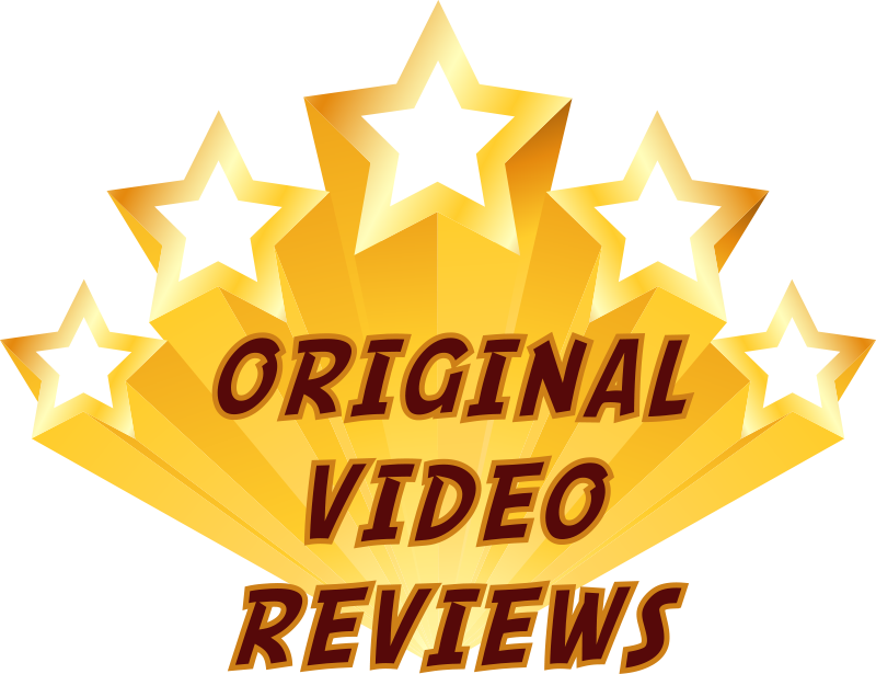 Original Video Reviews