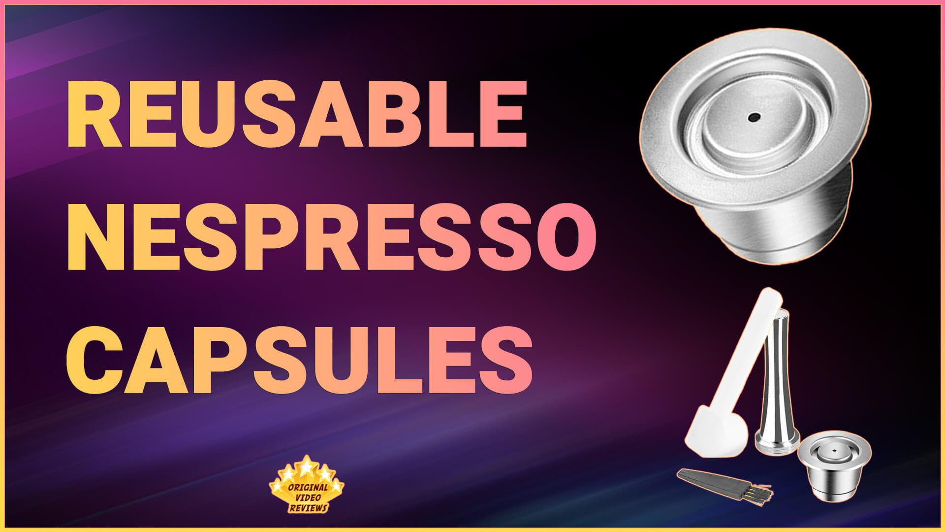 Reusable Stainless Steal Nespresso Pods Review Thumbnail