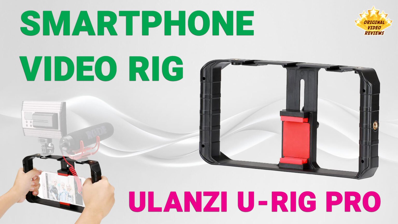 Ulanzi U-Rig Pro Smartphone Video Rig | Original Video Reviews