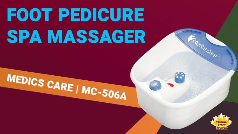 Foot Pedicure Spa Massager (Model: Medics Care MC-506A) | Review