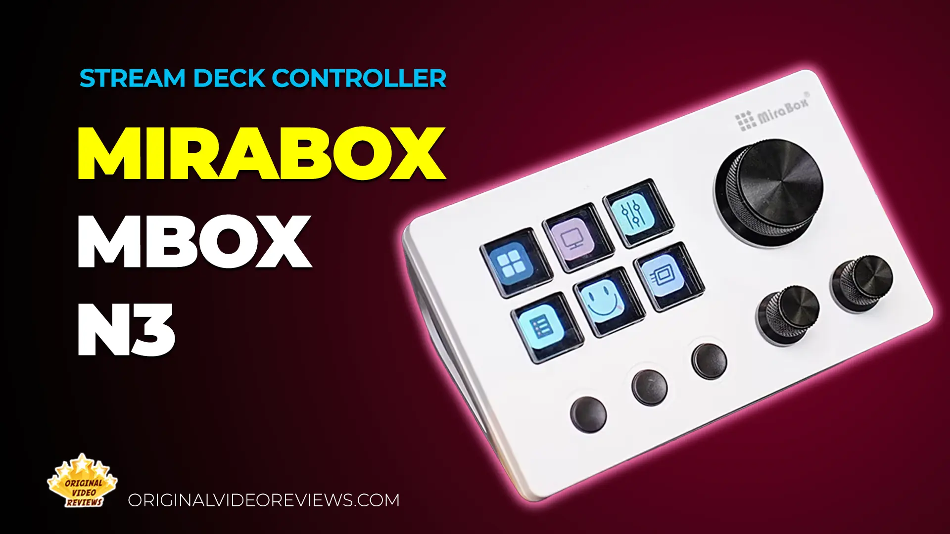 Thumbnail of the review of the Mirabox Mbox N3 Stream Dock. In the center is the front panel of the Mbox N3, at the top is the title "Mirabox MBox N3", on the bottom-right is the text "Stream Dock", and on the bottom-left is a small logo of Original Video Reviews.
