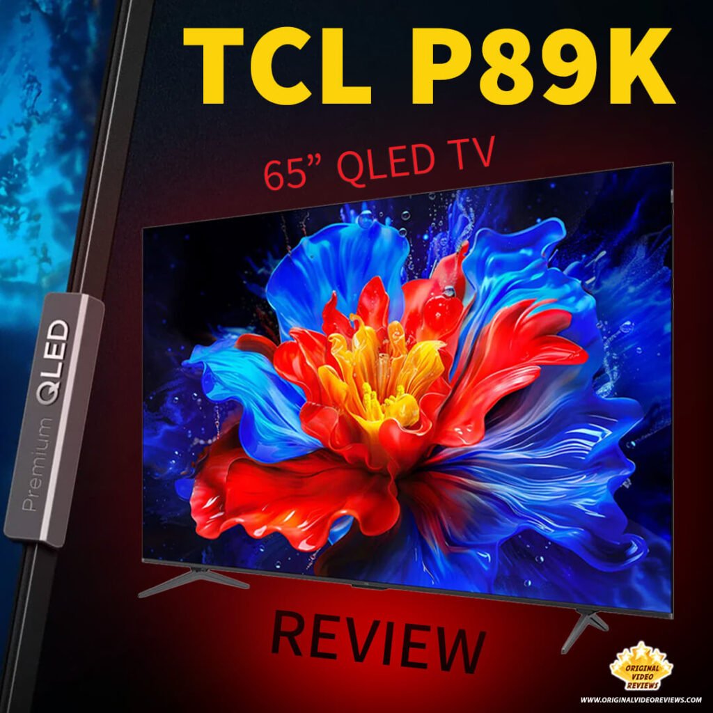 The official video review thumbnail for the TCL P89K 65-inch 4K QLED TV by Original Video Reviews, featuring bold text and a vibrant display image.