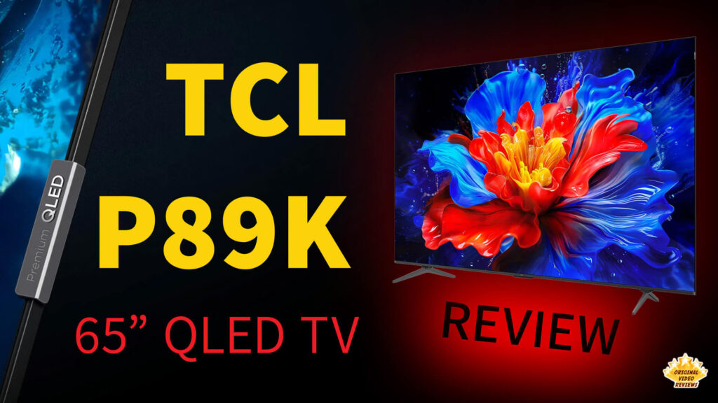 TCL P89K QLED TV 65-inch – OVR review