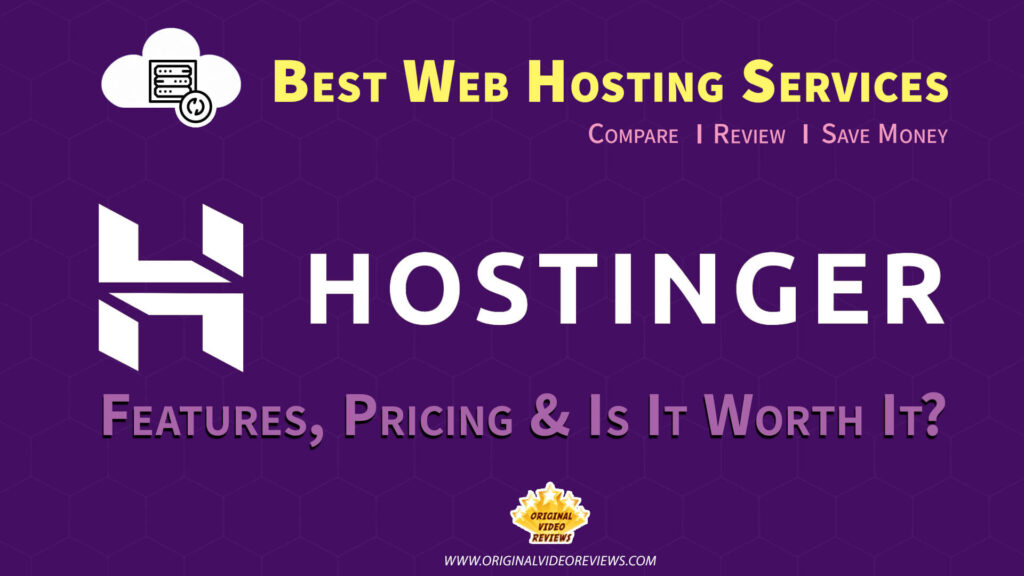 Hostinger web hosting review on OVR - features, pricing and performance
