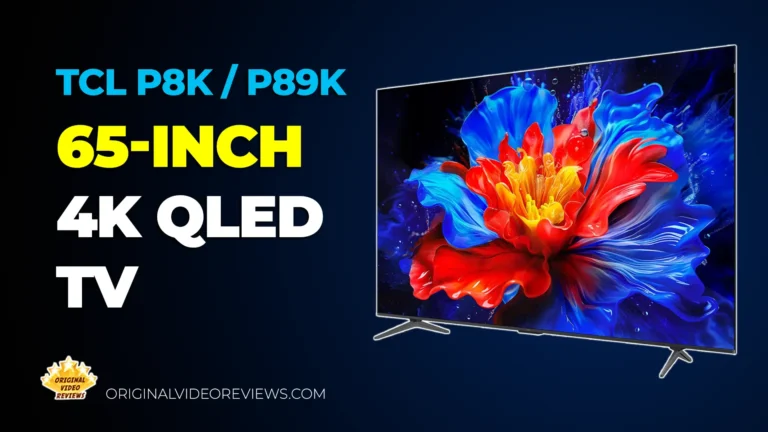 TCL P8K / P89K 65-Inch 4K QLED TV | Review