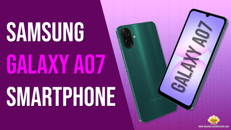 Samsung Galaxy A07 smartphone review thumbnail by Original Video Reviews