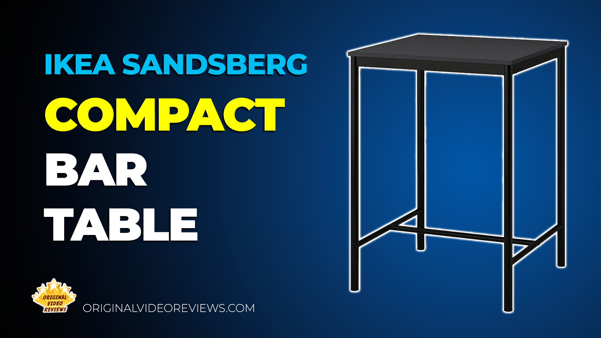 IKEA SANDSBERG compact bar table review thumbnail with the black bar table on a blue gradient background | Original Video Reviews (OVR)