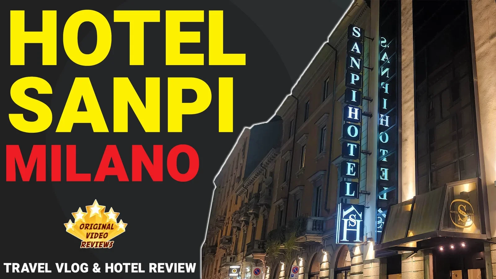 Hotel Sanpi Milano in Milan at night, showing the lit hotel sign and entrance, with the title text Hotel Sanpi Milano, the OVR logo, and Travel Vlog & Hotel Review